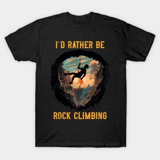 I d rather  be Rope climbing quote mountains adventure T-Shirt